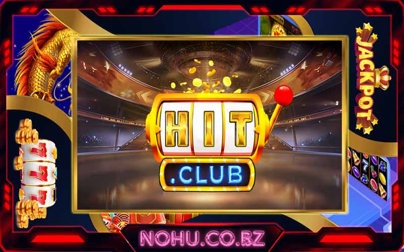 HitClub ™ Tải Hit Club: Game Bài, Nohu, Tài Xỉu Uy Tín No.1